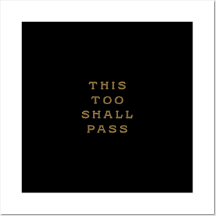 This Too Shall Pass Posters and Art